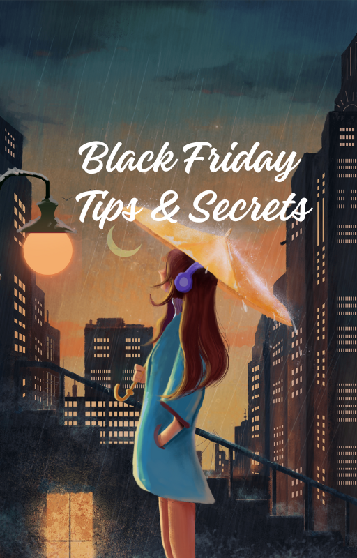 Black Friday Tips & secrets